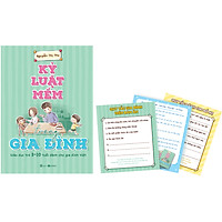 Kỷ Luật Mềm Trong Gia Đình: Giáo Dục Trẻ 3 - 10 Tuổi Dành Cho Gia Đình Việt