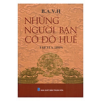 Những Người Bạn Cố Đô Huế (Tập VI A - 1919)