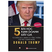 Donald Trump – 5 Bài Học Kinh Doanh Đắt Giá