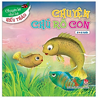 Chuyện Chú Rô Con – Chuyện Kể Cho Bé Hiếu Thảo (Tái Bản 2019)
