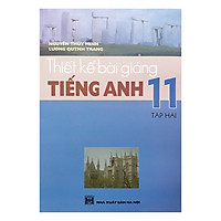 Thiết Kế Bài Giảng Tiếng Anh 11 Tập 2