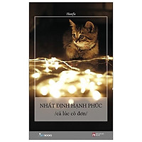 Sách - Nhất Định Hạnh Phúc Cả Lúc Cô Đơn (Tái Bản 2020)