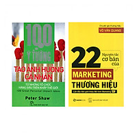 Combo : 22 Nguyên Tắc Cơ Bản Marketing Thương Hiệu + 100 Ý Tưởng Tạo Ảnh Hưởng Cá Nhân