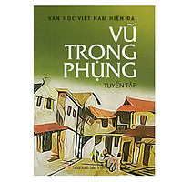 Vũ Trọng Phụng Tuyển Tập