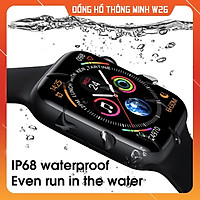 Đồng Hồ Thông Minh W26 - Smart Watch 6 Theo Dõi Và Cảnh Báo Sức Khỏe - Màn Hình Tràn Viền