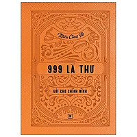 999 Lá Thư Gửi Cho Chính Mình - Ấn Bản Cao Cấp Và Giới Hạn (Số Ngẫu Nhiên)