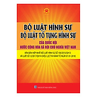 Bộ Luật Hình Sự – Bộ Luật Tố Tụng Hình Sự Của Quốc Hội Nước Cộng Hòa Xã Hội Chủ Nghĩa Việt Nam – Văn Bản Hợp Nhất Bộ Luật Hình Sự Số 100/2015/Qh13 Và Luật Số 12/2017/QH14 (Hiệu Lực Thi Hành Từ Ngày 01-01-2018)