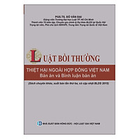 Luật Bồi Thường Thiệt Hại Ngoài Hợp Đồng Việt Nam Tập 2 - Bản Án và Bình Luận Bản Án