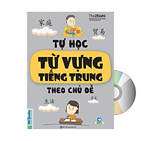 Tự Học Từ Vựng Tiếng Trung Theo Chủ Đề + DVD tài liệu quà tặng