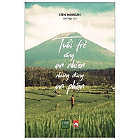 Sách - Tuổi Trẻ Sống An Nhiên Nhưng Đừng An Phận ( Kèm Bookmark )