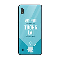 Ốp lưng dành cho điện thoại Samsung Galaxy M in họa tiết Suy nghĩ của bạn ở đâu tương lai của bạn ở đó
