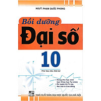 Bồi Dưỡng Đại Số 10 (Tái Bản)