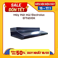 Máy Hút Mùi Electrolux EFT6510K - Hàng chính hãng