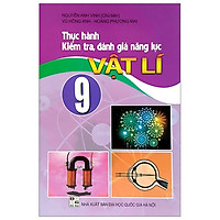Thực Hành Kiểm Tra, Đánh Giá Năng Lực Vật Lí 9
