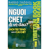 Người Chết Đi Về Đâu? (Tái Bản)