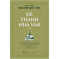 Để Thành Nhà Văn