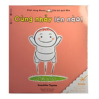 Ehon Nhật Bản - Cùng Nhảy Lên Nào! (Tái Bản 2018)