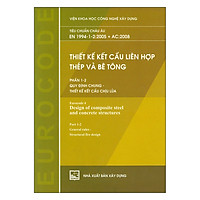 Thiết Kế Kết Cấu Liên Hợp Thép Và Bê Tông - Phần 1-2: Quy Định Chung - Thiết Kế Kết Cấu Chịu Lửa (Tiêu Chuẩn Châu Âu EN 1994-1-2:2005 + AC:2008)