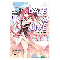 Cuốn truyện không làm bạn đọc thất vọng: Date a live tập 4