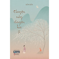 sách - Chuyện Này Chuyện Kia – Tập 2