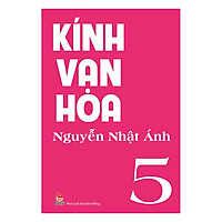 Kính Vạn Hoa Tập 5 (Tái Bản 2018)