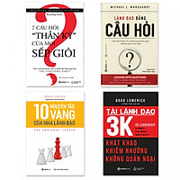 Combo 4 cuốn về Quản trị: Lãnh Đạo Bằng Câu Hỏi, 7 Câu Hỏi “Thần Kỳ” Của Mọi Sếp Giỏi, 10 Nguyên Tắc Vàng Của Nhà Lãnh Đạo, Tài Lãnh Đạo 3K