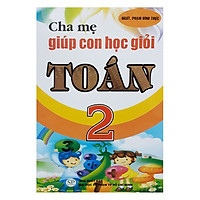 Cha Mẹ Giúp Con Học Giỏi Toán 2