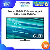 Smart Tivi QLED Samsung 4K 55 inch QA55Q80A