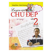Luyện Viết Chữ Đẹp Lớp 2 (Tập 1)