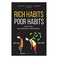 Rich Habits – Poor Habits Sự khác biệt giữa người giàu và người nghèo (Tặng kèm booksmark