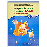 Bài Tập Phát Triển Năng Lực Toán Lớp 6 - Tập 1 (Bộ Sách Chân Trời Sáng Tạo)
