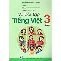 Vở Bài Tập Tiếng Việt Lớp 3 (Tập 1)