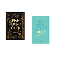 Combo 2 cuốn sách: Mai nương lệ cốt + Những vinh nhục của César Birotteau