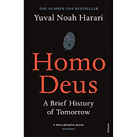 Homo Deus: A Brief History Of Tomorrow