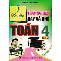 Bài Tập Trắc Nghiệm Hay Và Khó Toán 4 (tập 2)