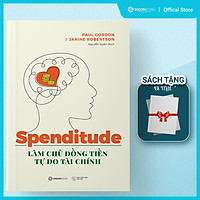 Spenditude: Làm Chủ Đồng Tiền, Tự Do Tài Chính