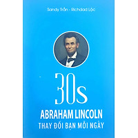 30 giây Abraham Lincoln thay đổi bạn mỗi ngày