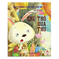 Bách Khoa Toàn Thư Cho Bé – Chú Thỏ Đưa Thư