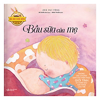 Bài Học Cuộc Sống – Bầu Sữa Của Mẹ