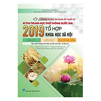 Hướng Tư Duy Ôn Luyện Đề Chuẩn Bị Kì Thi THPTQG 2019 Tổ Hợp Khoa Học Xã Hội