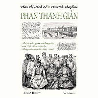 Phan Thanh Giản (Phan Thị Minh Lễ và Pierre Ph. Chanfreau)