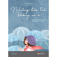 Những Đứa Trẻ Không Có Ô (Tặng Kèm Bookmark)