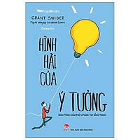 Hình Hài Của Ý Tưởng – Hành Trình Khám Phá Sự Sáng Tạo Bằng Tranh (Tái Bản 2019)