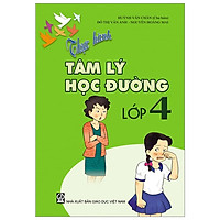 Thực Hành Tâm Lý Học Đường – Lớp 4 (T9)