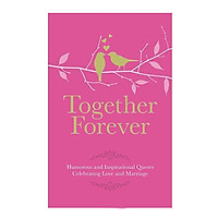 Together Forever: Humorous Quotes Celebrating Love & Marriage