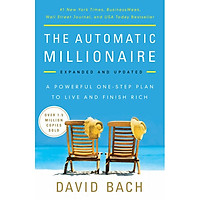 The Automatic Millionaire: A Powerful One-Step Plan To Live And Finish Rich