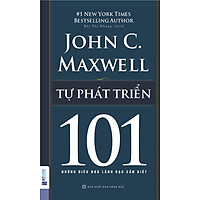 Tự Phát Triển 101 – Những Điều Nhà Lãnh Đạo Cần Biết