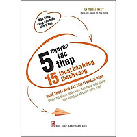 Sách - 5 Nguyên Tắc Thép - 15 Thuật Bán Hàng Thành Công