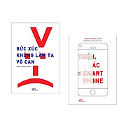 Combo 2 cuốn sách: Bức xúc không làm ta vô can + Thiện, ác smart phone