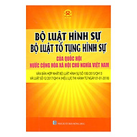 Bộ Luật Hình Sự - Bộ Luật Tố Tụng Hình Sự Của Quốc Hội Nước Cộng Hòa Xã Hội Chủ Nghĩa Việt Nam